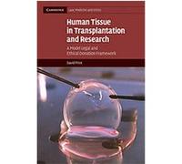 Human Tissue in Transplantation and Research, Cambridge Law, Medicine And Ethics David Price (Auteur)