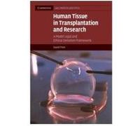 Human Tissue in Transplantation and Research, Cambridge Law, Medicine And Ethics David Price (Auteur)