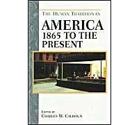 Human Tradition In America From 1865 To The Present