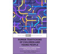Human Trafficking, Children and Young People: A Framework for Positive Outcomes