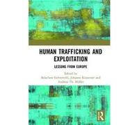 Human Trafficking & Exploitation Belachew Management Center Innsbruck Gebrewold, Kostenzer Austria , Austria Johanna Management Center Innsbruck, Andreas Th University Of Innsbruck Muller (Auteur)