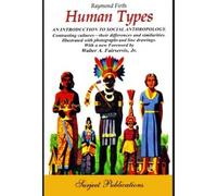 Human Types: An Introduction to Social Anthropology by Raymond Firth