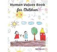 Human Values Book for Children Stories on Values is an Endearing and Beautiful Collection of Short Stories - Mark Steven - Amazon Digital Services LLC KDP Mark StevenMark Steven (Auteur)