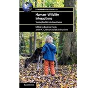 Human-Wildlife Interactions: Turning Conflict into Coexistence