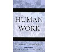 Human Work, Classics in Gender Studies Charlotte Perkins Gilman (Auteur)