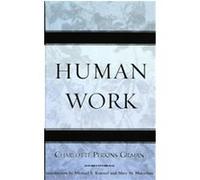Human Work, Classics in Gender Studies Charlotte Perkins Gilman (Auteur)