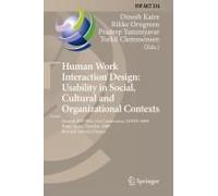 Human Work Interaction Design: Usability In Social, Cultural And Organizational Contexts
