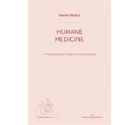 Humane Medicine A Philosophical Study of an Encounter - Gérard Reach - Hermann - broché - Etude