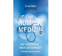 Humane Medizin auf Augenhöhe - noch zeitgemäß?: Gedanken eines Hausarztes