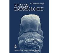Humanembryologie: Lehrbuch Und Atlas Der Vorgeburtlichen Entwicklung Des Menschen (German Edition)