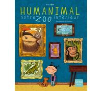 Humanimal, notre zoo intérieur - Jean-Baptiste de Panafieu - Gulf Stream - relié - Document jeunesse