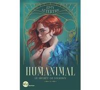 Humanimal – Tome 1 : Le Secret de Murphy – Les Éditions Albin Michel