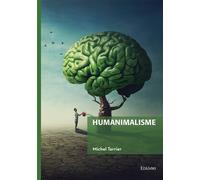 Humanimalisme - Michel R. Tarrier - Edilivre-Aparis - broché - Essai