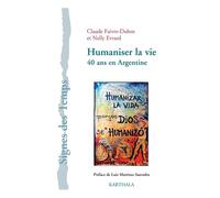 Humaniser la vie. 40 ans en Argentine - Collectif - Karthala - broché - Essai