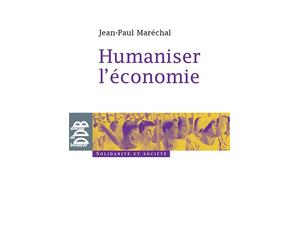 Humaniser l'économie - Jean-Paul Maréchal - Des De Brouwer - broché - Essai