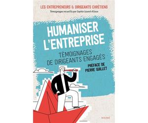 Humaniser l'entreprise - Témoignages de dirigeants engagés - Sophie Izoard-Allaux - Mame - broché - Témoignage