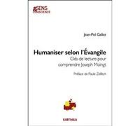 Humaniser selon l'Evangile Jean-Pol Gallez (Auteur)