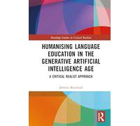 Humanising Language Education in the Generative Artificial Intelligence Age: A Critical Realist Approach