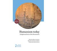 Humanism today: Enlightened heirs of the Renaissance