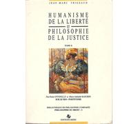 Humanisme De La Liberté Et Philosophie De La Justice - Tome 2