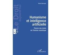 Humanisme et intelligence artificielle Théorie des droits de l'homme numérique - Boris Barraud - L'harmattan - broché - Etude