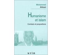 Humanisme et Islam Combats et propositions - Mohammed Arkoun - Vrin - broché - Essai