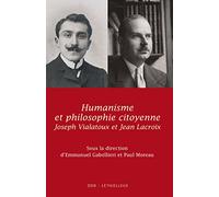 Humanisme et philosophie citoyenne Emmanuel Gabellieri (Auteur), Paul Moreau (Auteur)