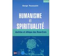 Humanisme et Spiritualité, doctrine et éthique des Roses-Croix
