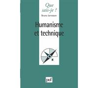 Humanisme et technique - Bruno Jarrosson - Que Sais-Je - Poche - Etude