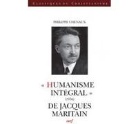 Humanisme integral (1936) de jacques maritain Philippe Chenaux (Auteur)