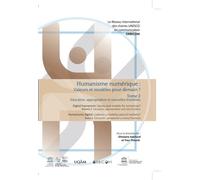 Humanisme Numérique : Valeurs Et Modèles Pour Demain ? - Tome 2, Educations, Appropriations Et Nouvelles Frontières