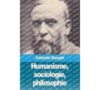 Humanisme, sociologie, philosophie