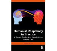 Humanist Chaplaincy in Practice: A Student Textbook for Non-religious Pastoral Care