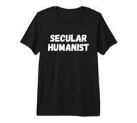 Humaniste séculier - Science de l'humanisme - Raison athée athée T-Shirt Haut de Gamme