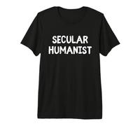 Humaniste séculier - Science de l'humanisme - Raison athée athée T-Shirt Haut de Gamme