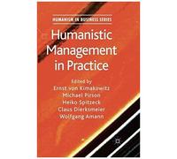 Humanistic Management In Practice