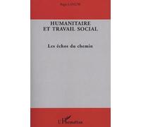 Humanitaire Et Travail Social - Les Échos Du Chemin