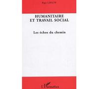 Humanitaire et travail social Les échos du chemin - Raymond Gnoléba Zogbo - L'harmattan - broché - Essai