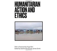 Humanitarian Action And Ethics