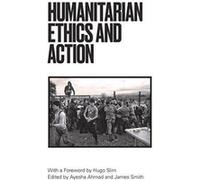 Humanitarian Action and Ethics - [Version Originale] Inconnu (Auteur)