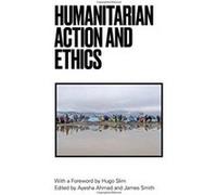Humanitarian Action And Ethics
