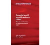 Humanitarian Aid Genocide and Mass Killings by Marc Le Pape Jean - Herve Bradol, Marc Le Pape (Auteur)