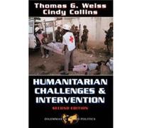 Humanitarian Challenges And Intervention by Thomas G Weiss Cindy Collins, Thomas G. Weiss (Auteur)