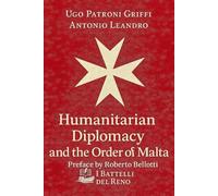 Humanitarian Diplomacy and the Order of Malta