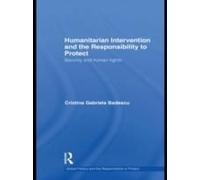 Humanitarian Intervention And The Responsibility To Protect