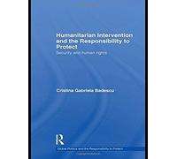 Humanitarian Intervention And The Responsibility To Protect