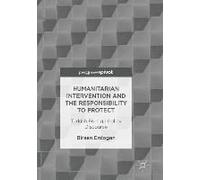 Humanitarian Intervention And The Responsibility To Protect