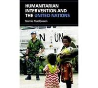 Humanitarian Intervention and the United Nations - [Version Originale] Norrie Macqueen (Auteur)