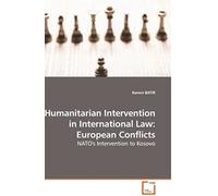 Humanitarian Intervention In International Law: European Conflicts