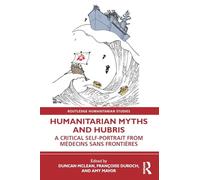 Humanitarian Myths and Hubris